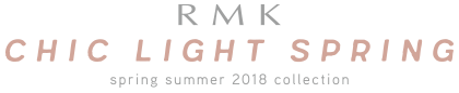 RMK CHIC LIGHT SPRING spring summer 2018 collection