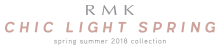 RMK CHIC LIGHT SPRING spring summer 2018 collection